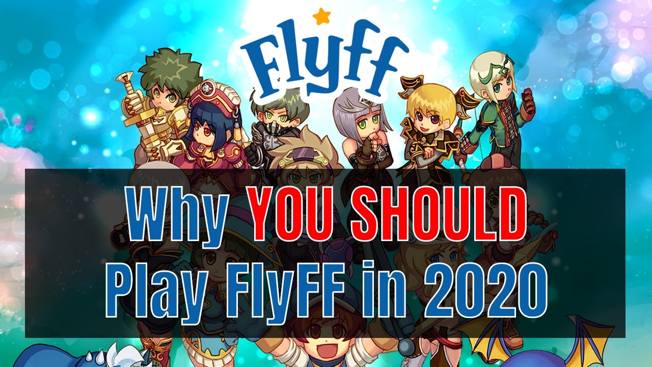 Why YOU SHOULD Play FlyFF In 2020
