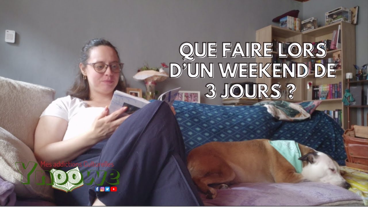 Un weekend de 3 jours : organisation, lectures et son club, skincare