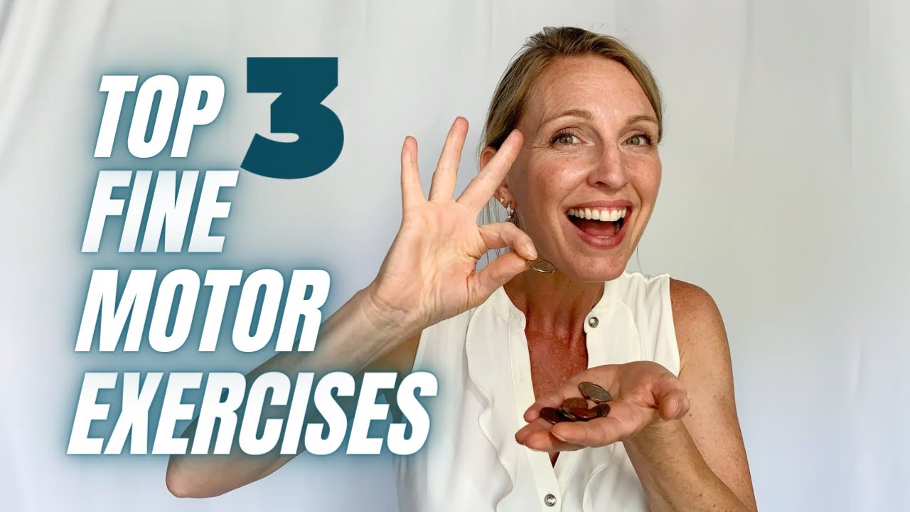 Top 3 Fine Motor Exercises for Hands