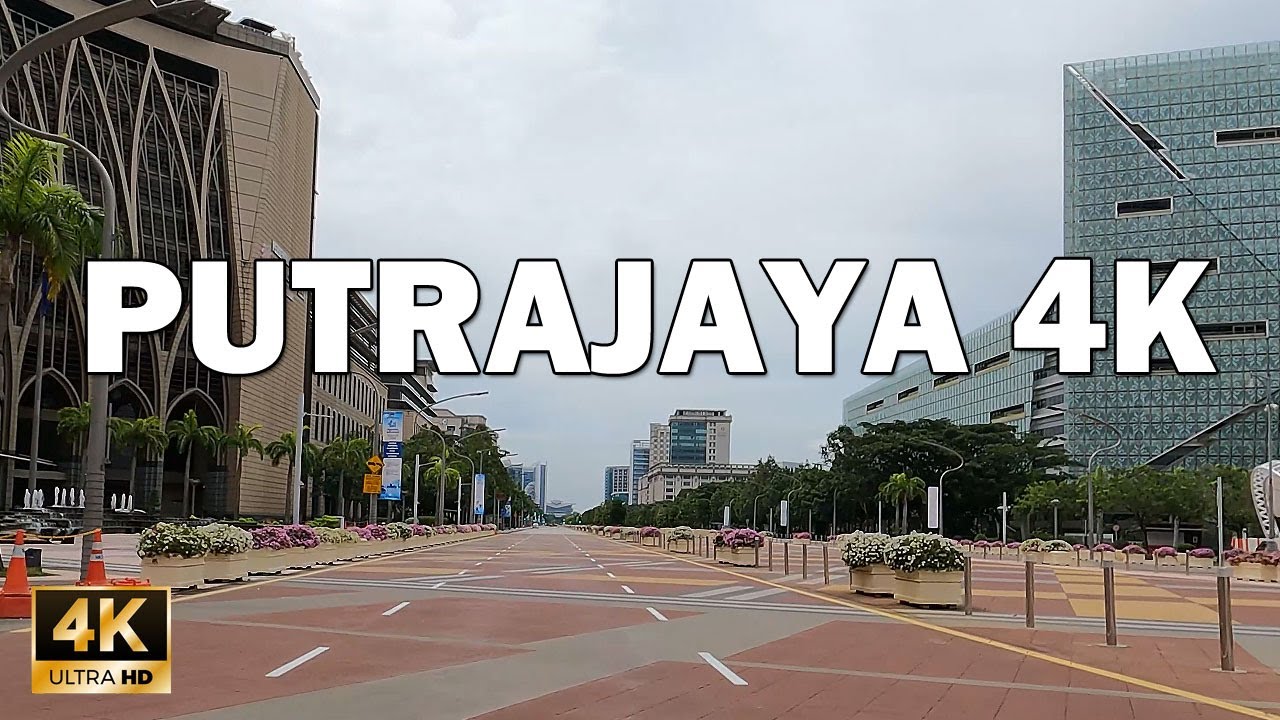 PUTRAJAYA 4K 60FPS