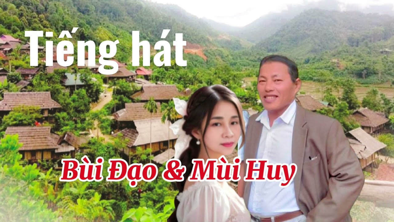 Tiếng hát Mường Bùi Đạo và Mùi Huy hay lắm chúc mừng anh chị ảnh ghép minh họa