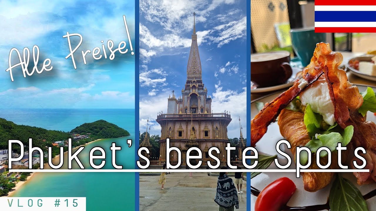 **🌏 VLOG 15: Phuket Highlights – Tempel, Aussichtspunkte & Kulinarik 🍽️🌅**
