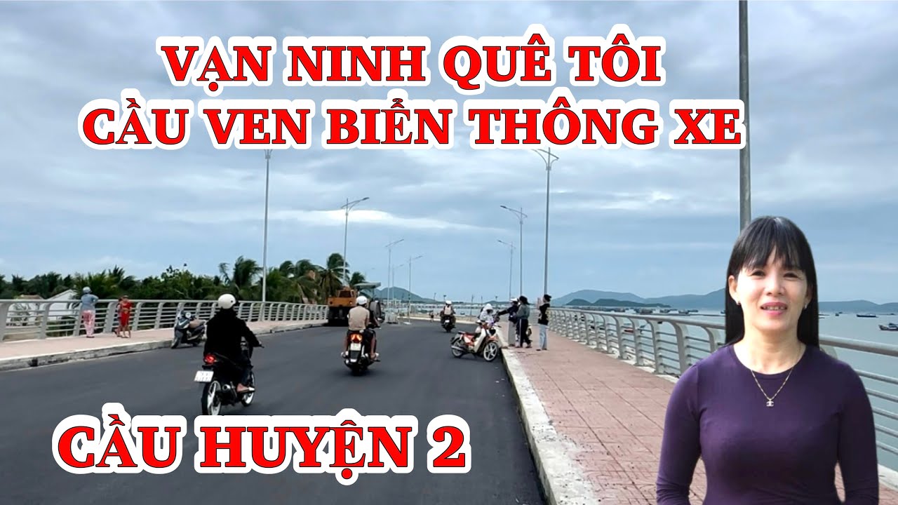 Cầu Huyện 2 Thông Tuyến đường Ven Biển Vạn Ninh-Cảng Cá Quãng Hội Vạn Thắng