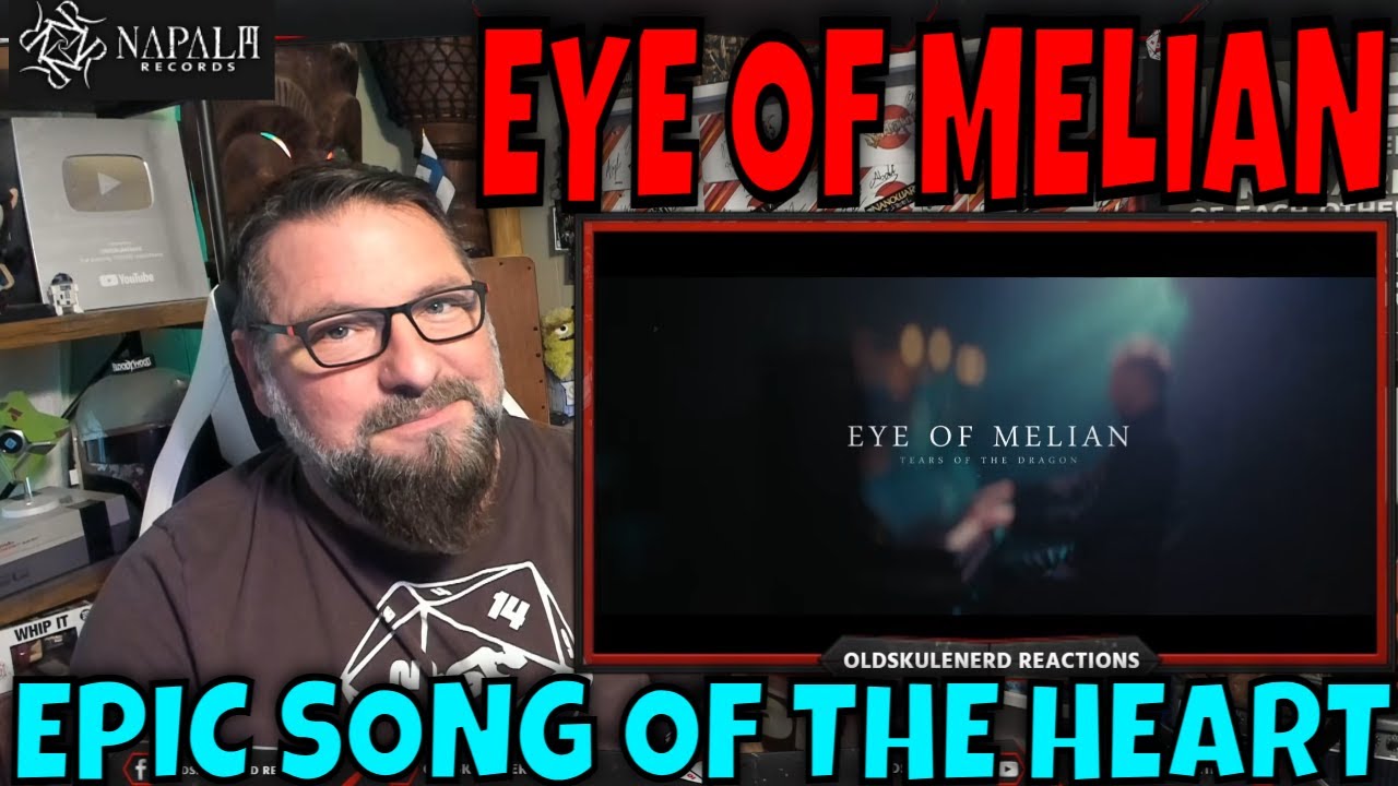 EYE OF MELIAN - Tears of the Dragon | РЕАКЦИЯ OLDSKULENERD | Napalm Records