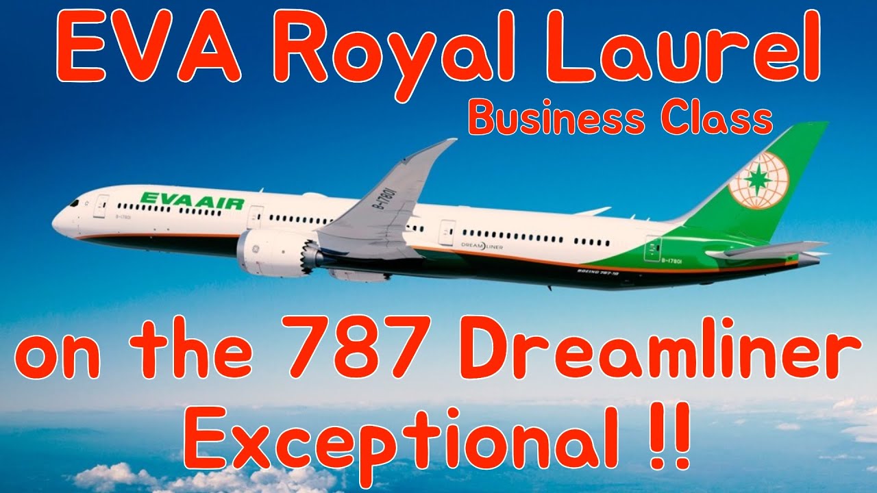 EVA Royal Laurel Business Class on the 787 Dreamliner - BR25 Seattle to Taipei