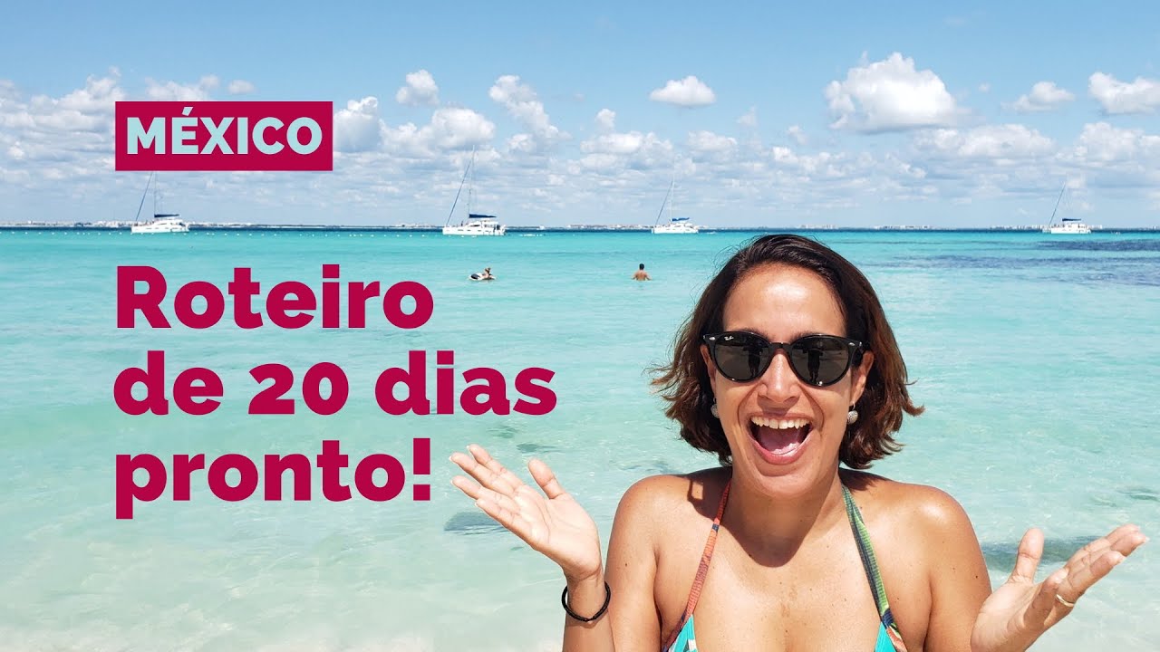 ROTEIRO no MÉXICO: O que fazer no México em 20 dias (Caribe)