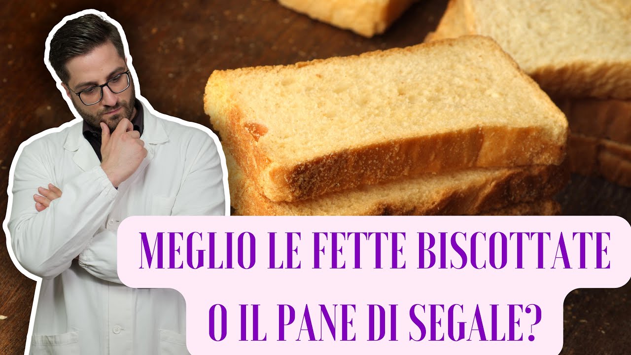 FETTE BISCOTTATE o PANE DI SEGALE, qual &egrave; l'alimento migliore nutrizionalmente parlando?