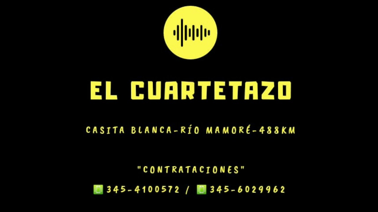 EL CUARTETAZO- Casita Blanca / Río Mamoré / 488 KM (ENGANCHADO CUMBIA)