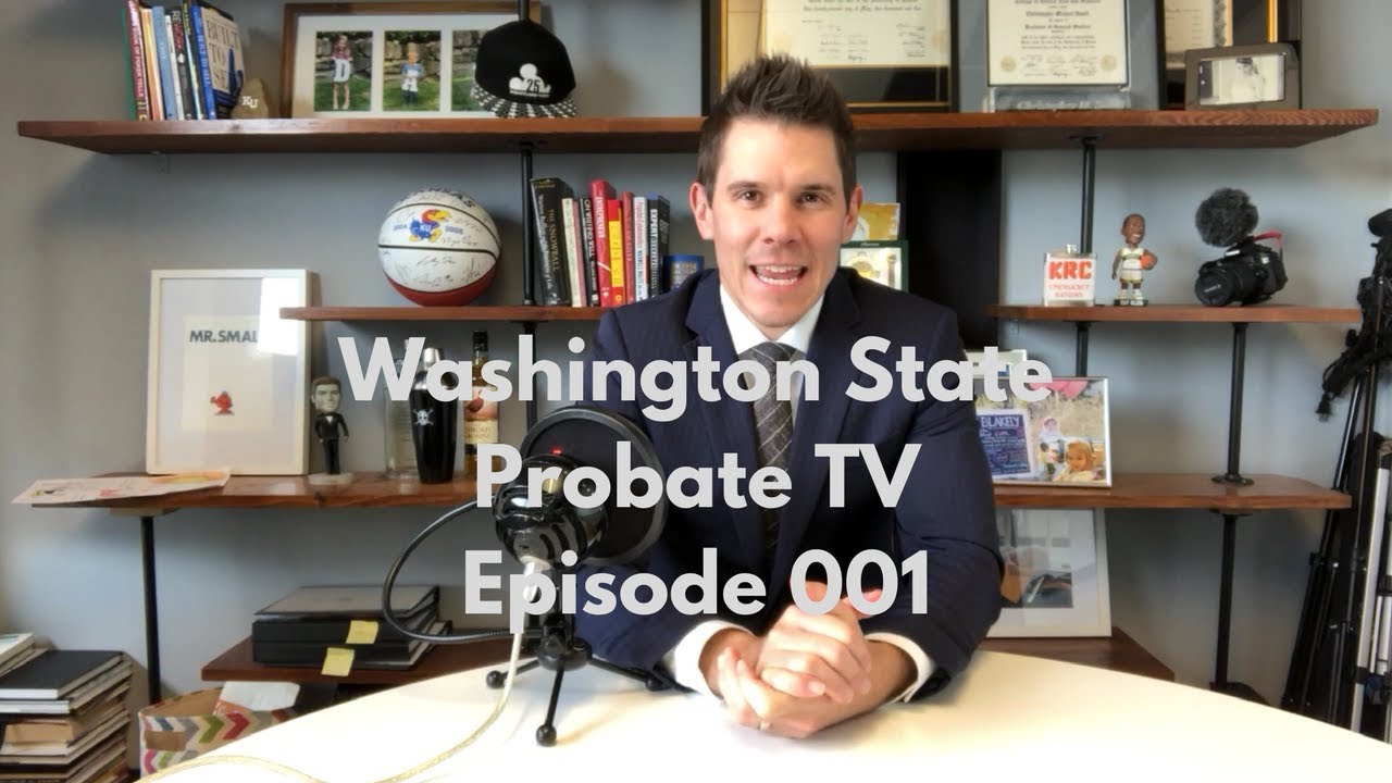 What is Probate? | Washington State Probate TV 001