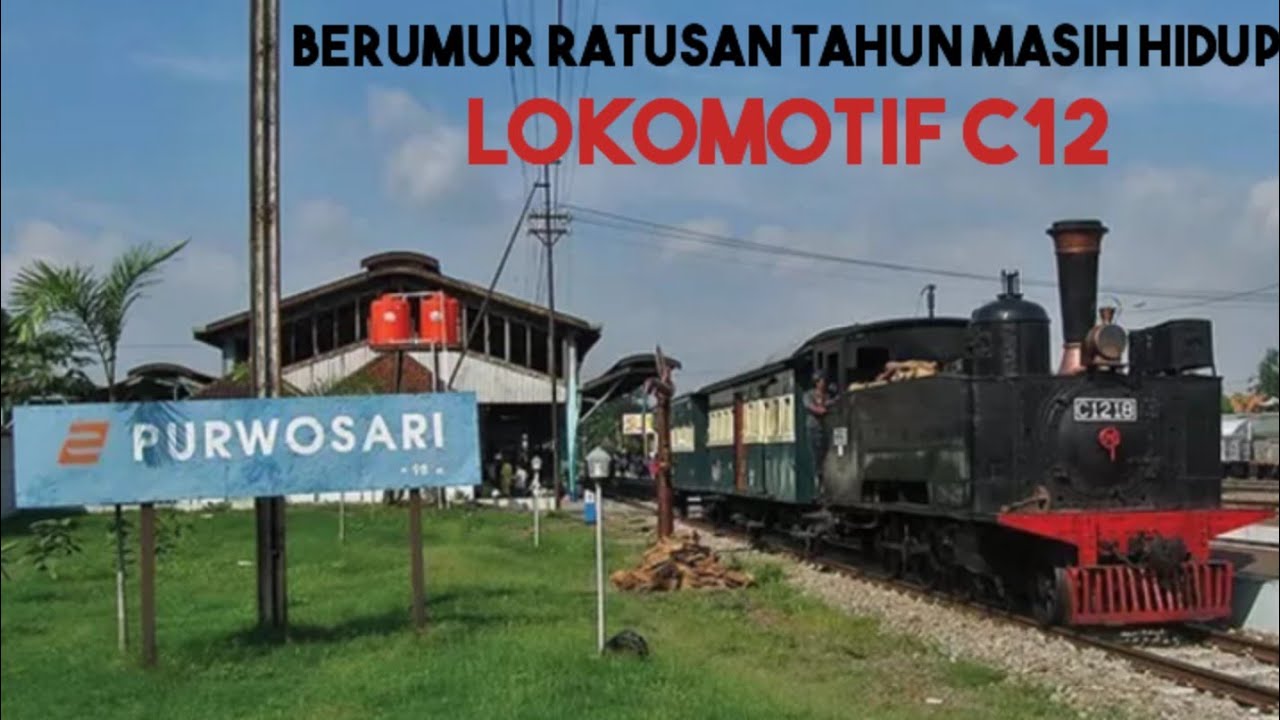 Lokomotif Berumur Ratusan Tahun Masih Hidup C12 | Sejarah Kereta Api