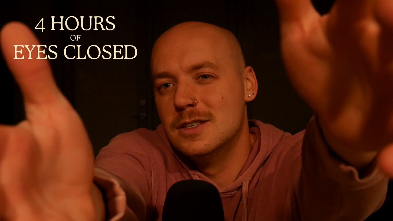4+ Hours of ASMR Made for You to Just Close Your Eyes and Listen to (Compilation)
