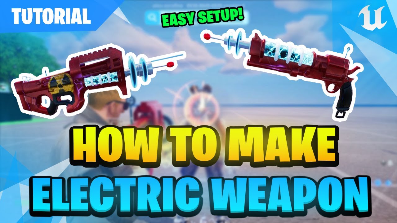 UEFN TUTORIAL | How To Make ELECTRIC WEAPON ⚡