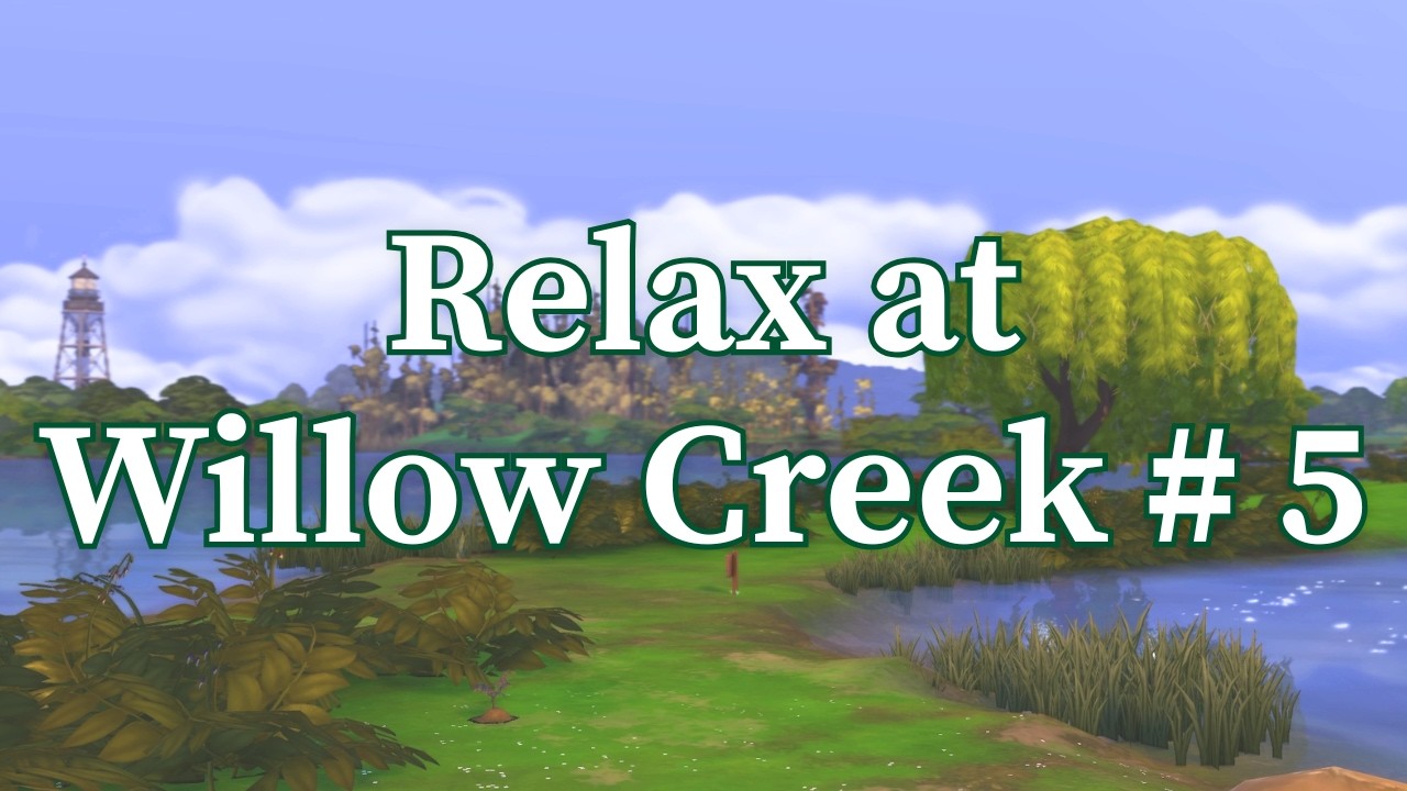 🍵 Relaxing Sims Ambience for Studying, Working or Sleeping (+ rain) 🌿 Crawdad Quarter (Willow Creek)