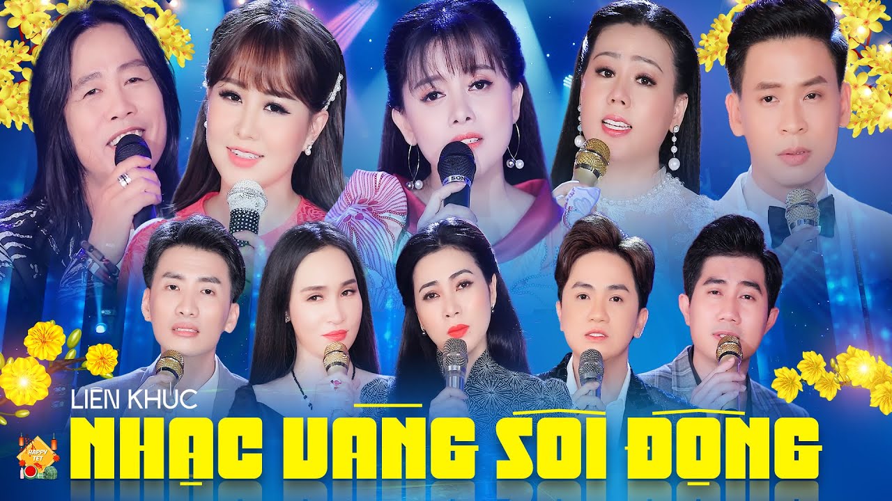 Liên Khúc Nhạc Vàng Sôi Động - Khưu Huy Vũ, Diễm Thùy, Hồng Quyên, Ý Linh, Đào Anh Thư,v.v...