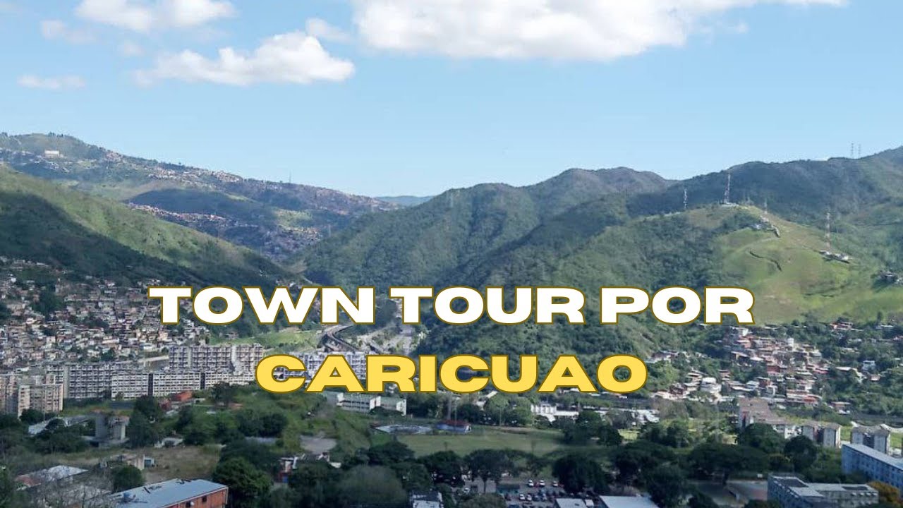 TOWN TOUR por la PARROQUIA ECOLÓGICA de CARICUAO-Parte 1