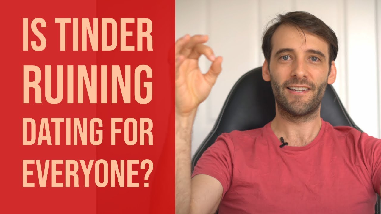 Why Tinder Is Ruining Dating For Everyone
