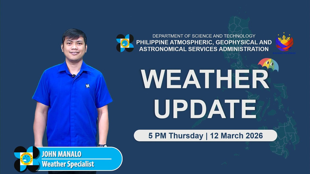 Public Weather Forecast issued at 5 PM | March 12, 2026 - Thursday