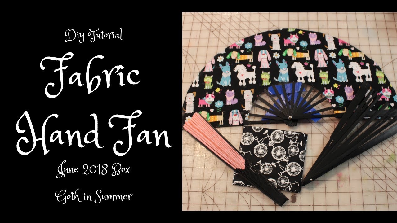 DIY Fabric Hand Fan Tutorial || Goth in Summer Box June 2018