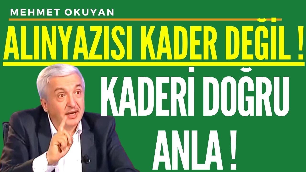Kader, Alınyazısı mıdır? | Mehmet Okuyan