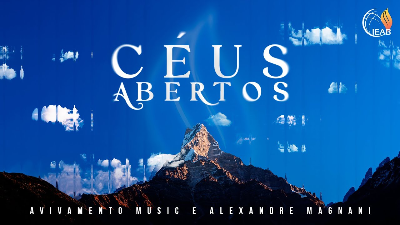 Lyric Vídeo - Céus Abertos - Avivamento Music e Alexandre Magnani