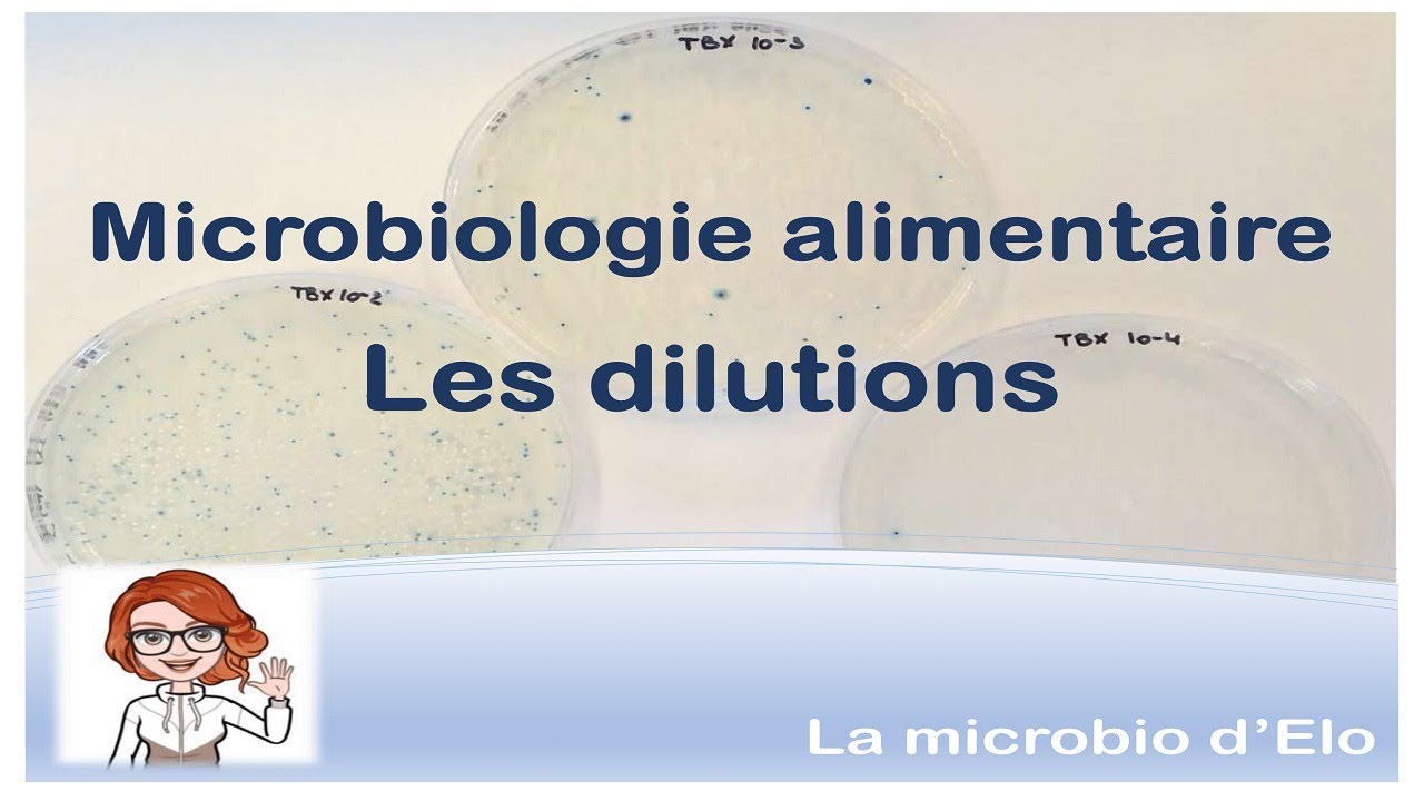 MICROBIOLOGIE ALIMENTAIRE - Faire des dilutions