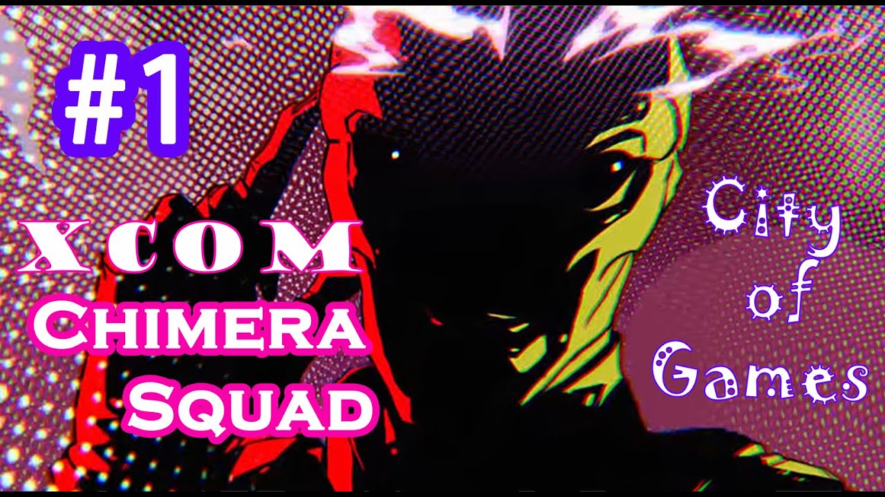 XCOM: Chimera Squad Прохождение #1| Xcom 2020 | Отряд Химера Возвращается