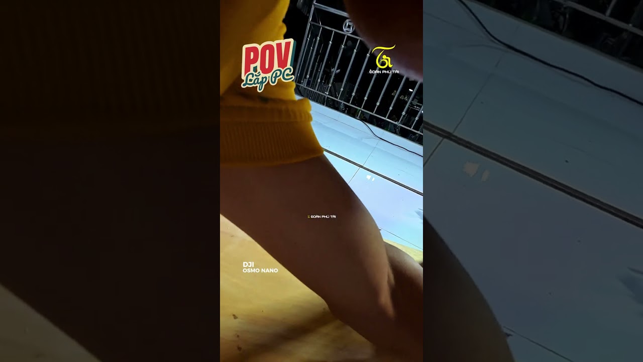 POV Lắp lại dàn PC - Video được quay bằng camera DJI OSMO Nano 128Gb #doanphutai #dji