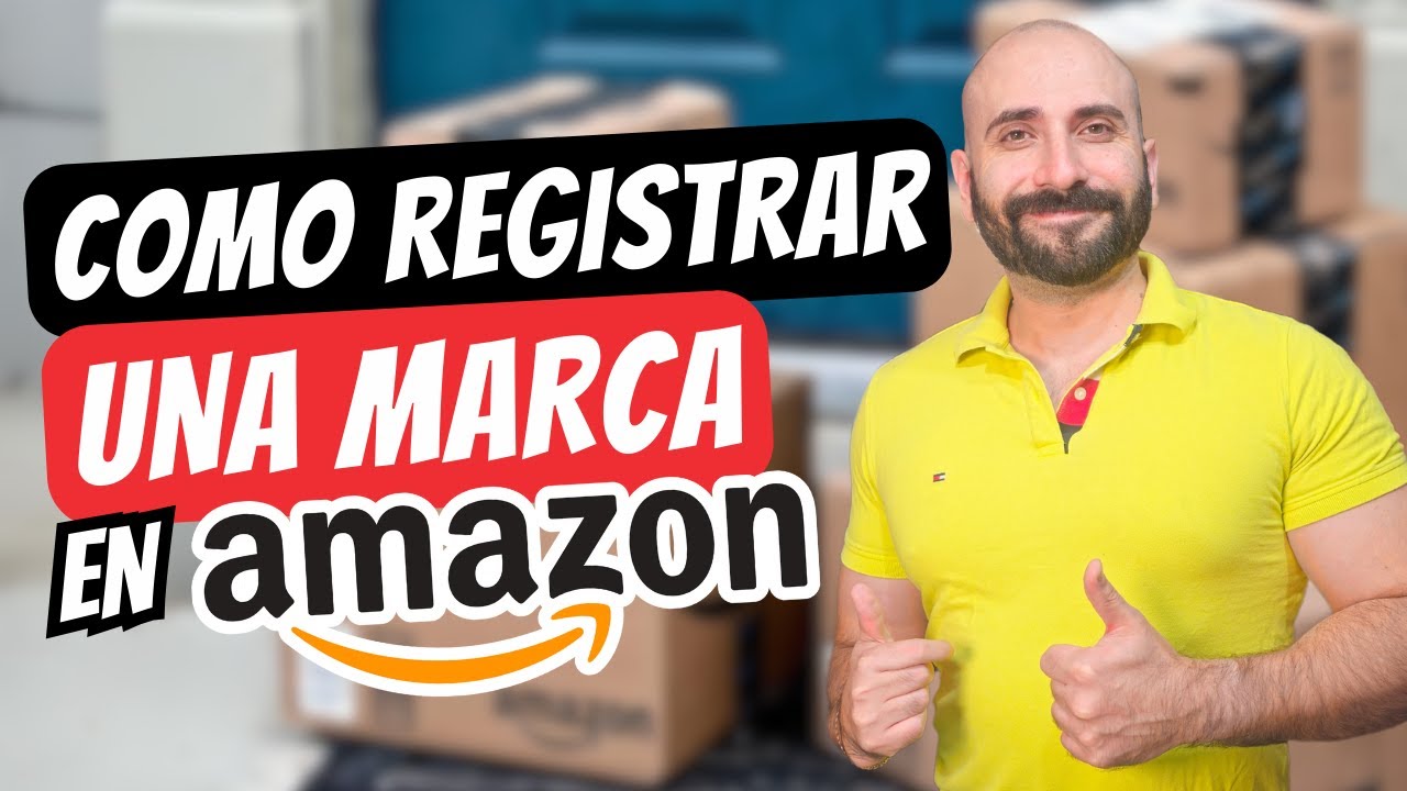 Cómo registrar una marca en Amazon Brand Registry 2024