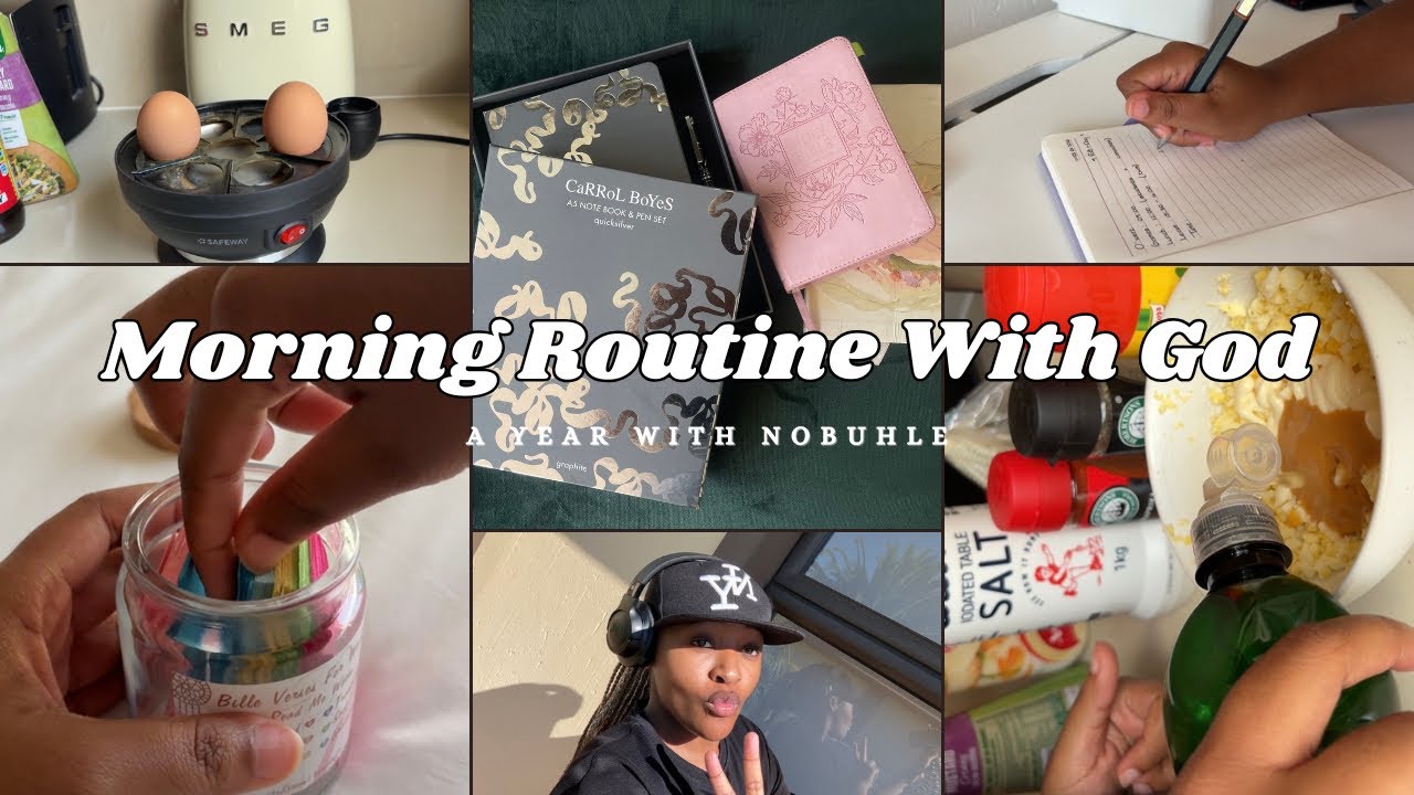 My 7AM Morning Routine With God | A Year with Nobuhle | Episode 4