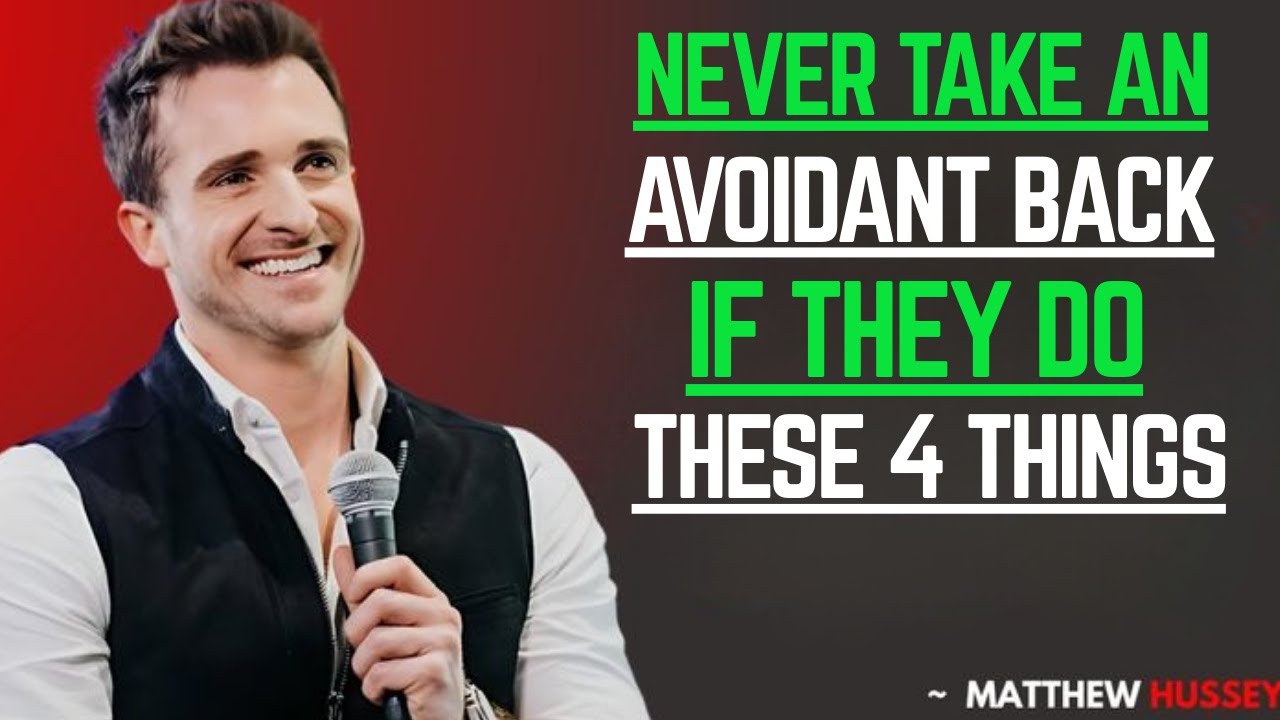 MATTHEW HUSSEY - Never Take A Dismissive Avoidant Back if They Do THESE 4 Things 🚩💔😶‍🌫️.;''