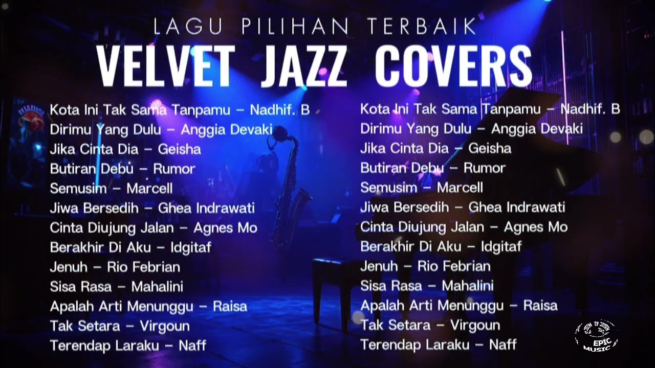 #19  VELVET JAZZ COVER | LAGU - LAGU  PILIHAN  TERBAIK | Epic Music 42 #jazzindonesia