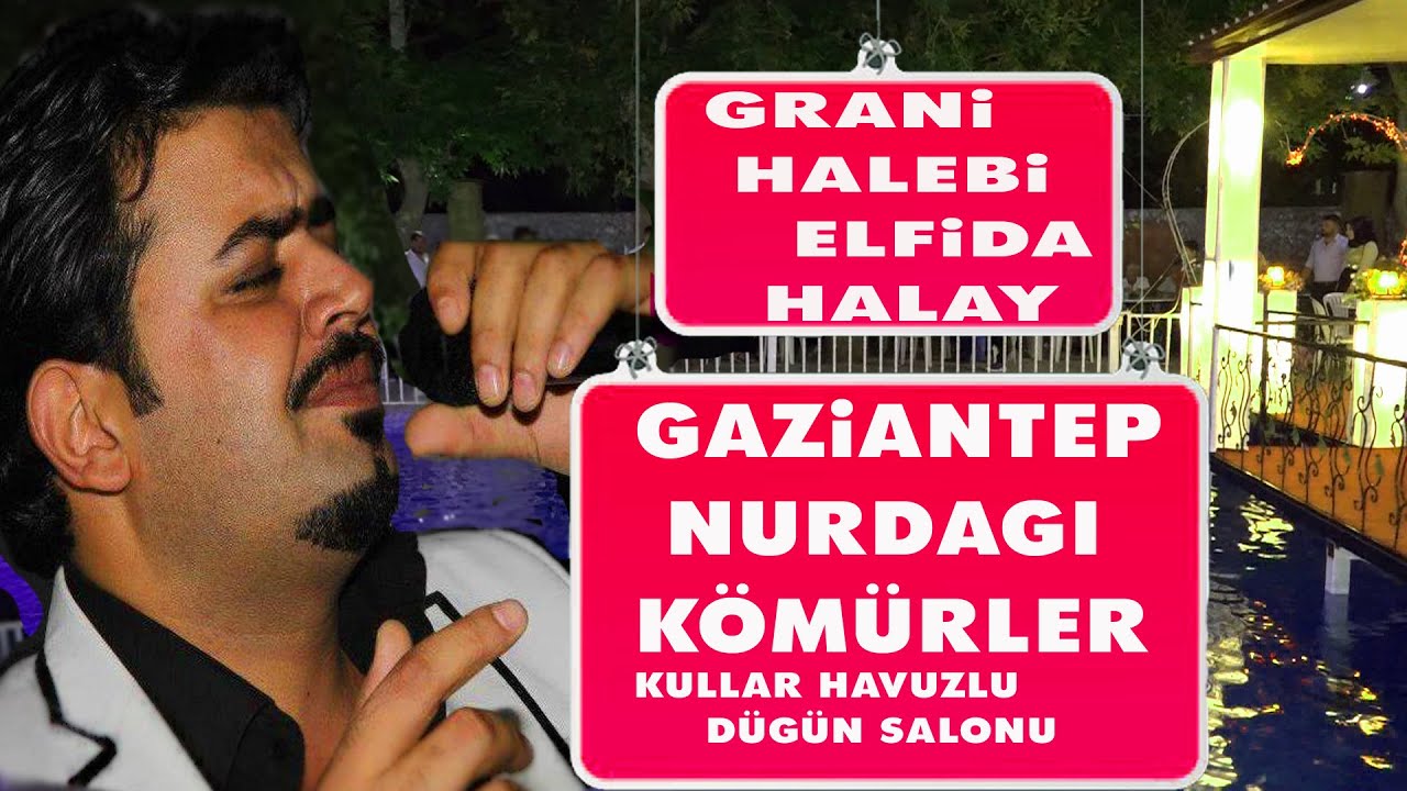 Grani ,Halebi,Elfida Halay Halis ötri bider Nurdağı Kömürler...