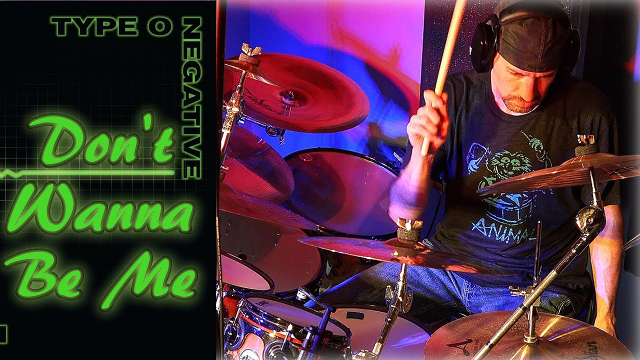 I Don’t Wanna Be Me: Type O Negative Drum Cover!