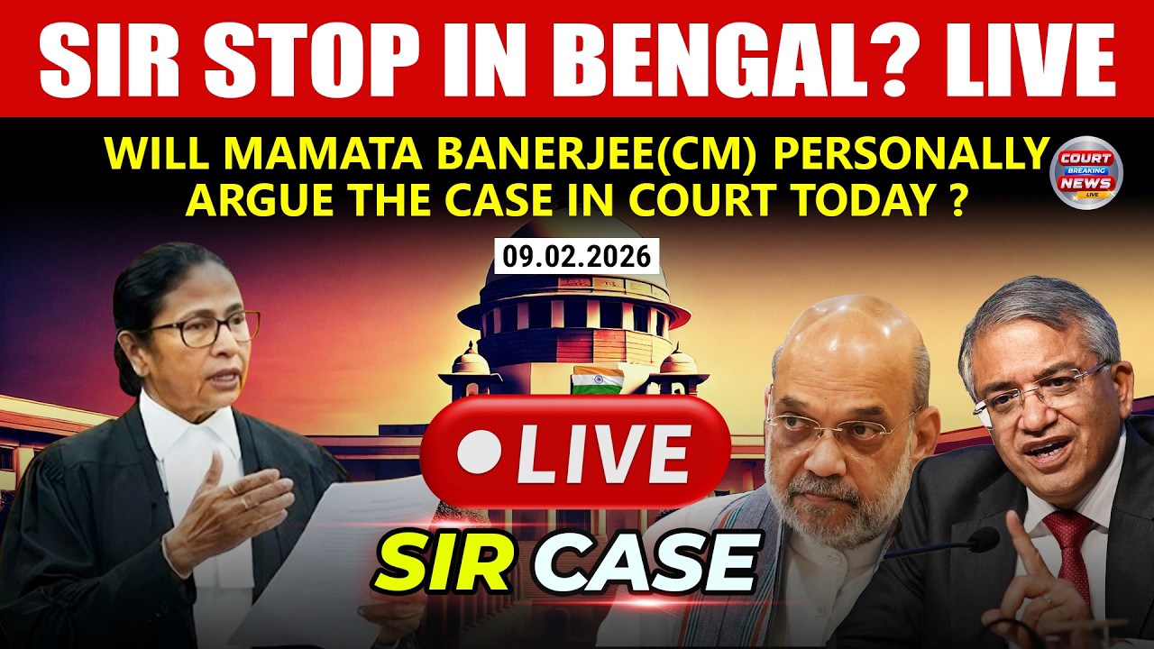 🔴ECI VS MAMATA SIR CASE TODAY | SIR মামলা সুপ্রিমকোর্টে সরাসরি লাইভ | SUPREME COURT LIVE 09.02.2026