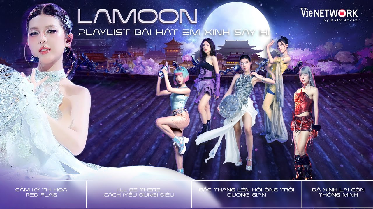 Playlist Lamoon - H&agrave;nh tr&igrave;nh tỏa s&aacute;ng với loạt tiết mục đậm chất d&acirc;n gian tại Em Xinh Say Hi 💣