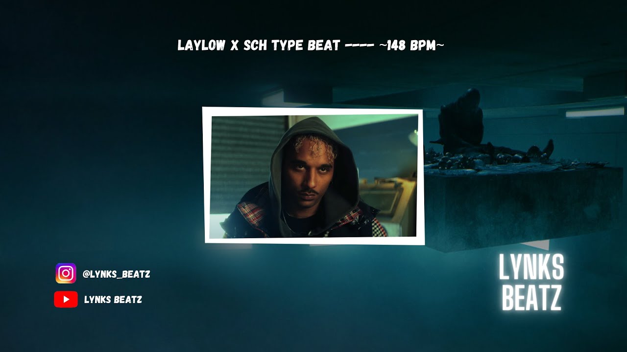 SCH X LAYLOW TYPE BEAT