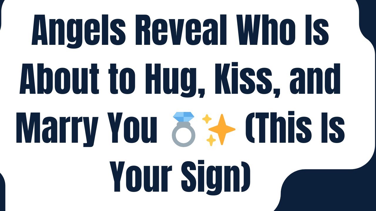 Angels Reveal Who Is About to Hug, Kiss, and Marry You 💍✨ (This Is Your Sign)