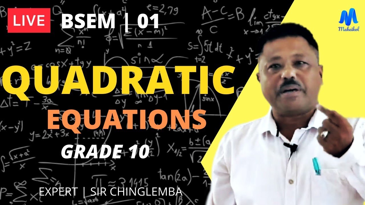 Quadratic Equations Part - 1 || Class 10 Mathematics || Maheikol