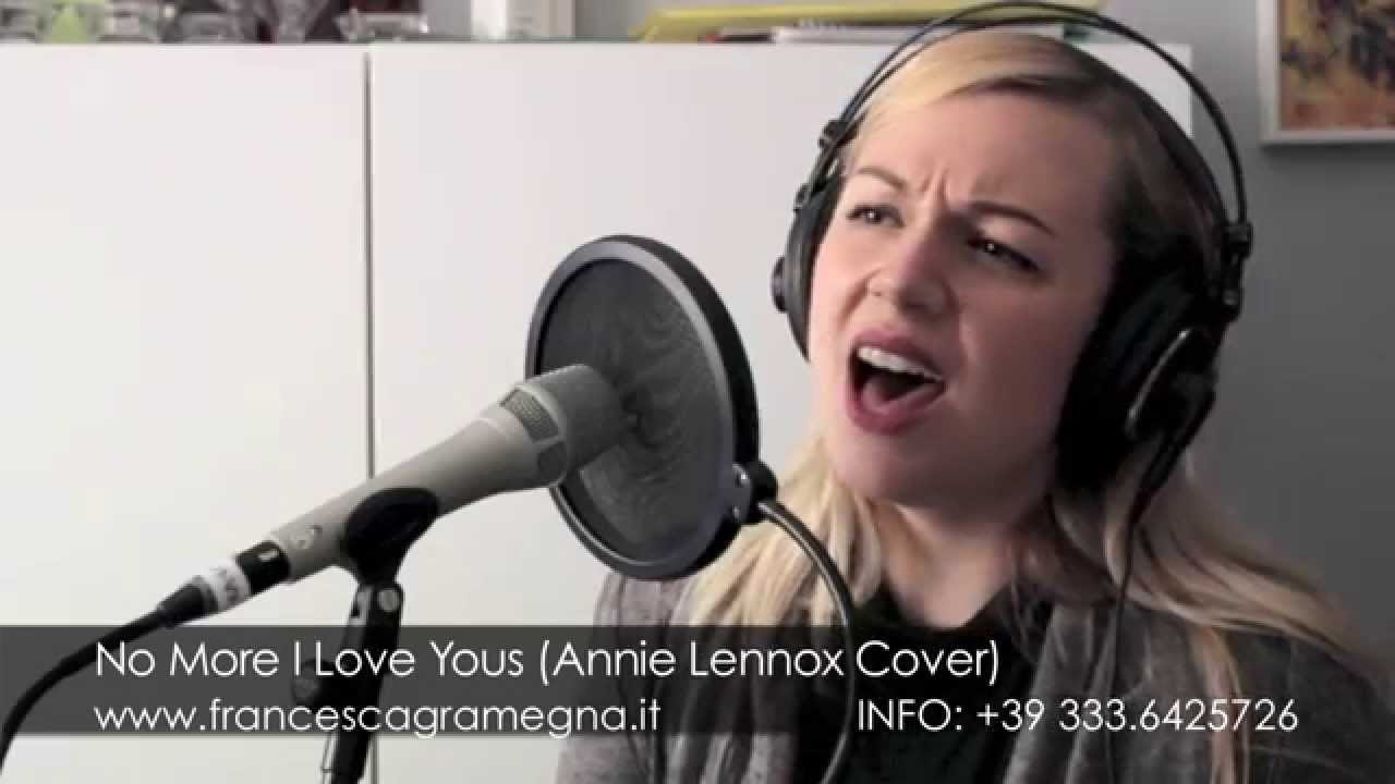 No More I Love You's - Francesca Gramegna - Annie Lennox / The Lover Speaks #livecover