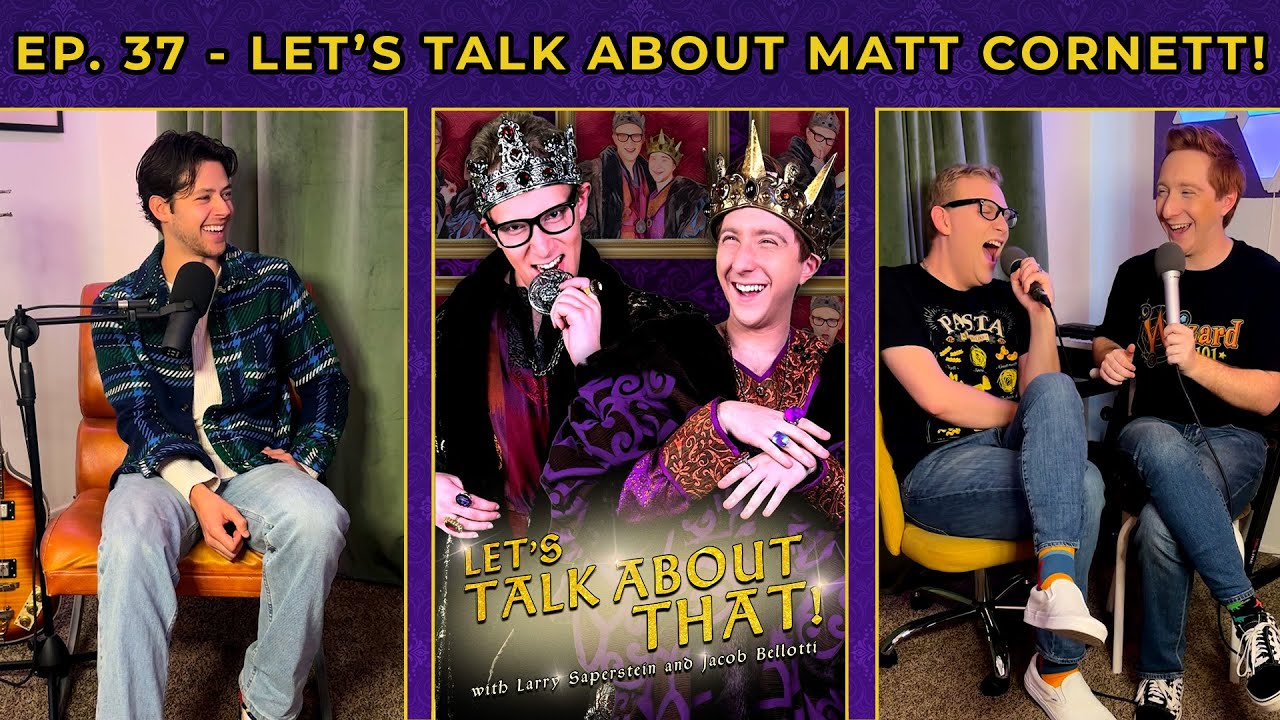 Ep. 37 - Let's Talk About Matt Cornett!