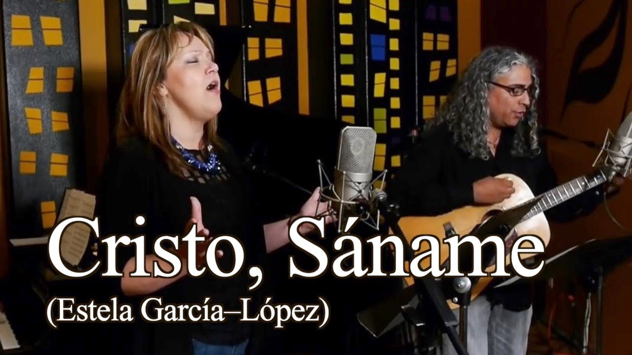 Cristo, S&aacute;name/Jesus, Heal Me (Estela Garc&iacute;a)