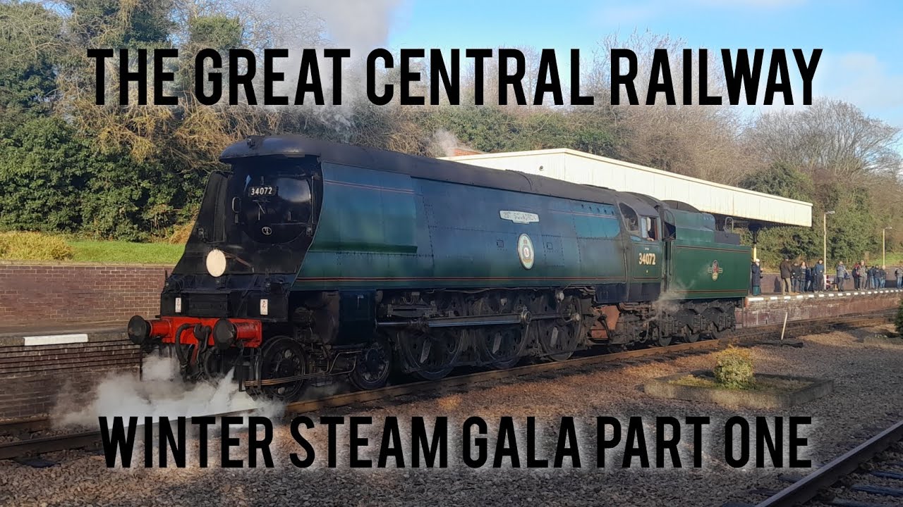 The Great Central Railway winter steam gala part one 