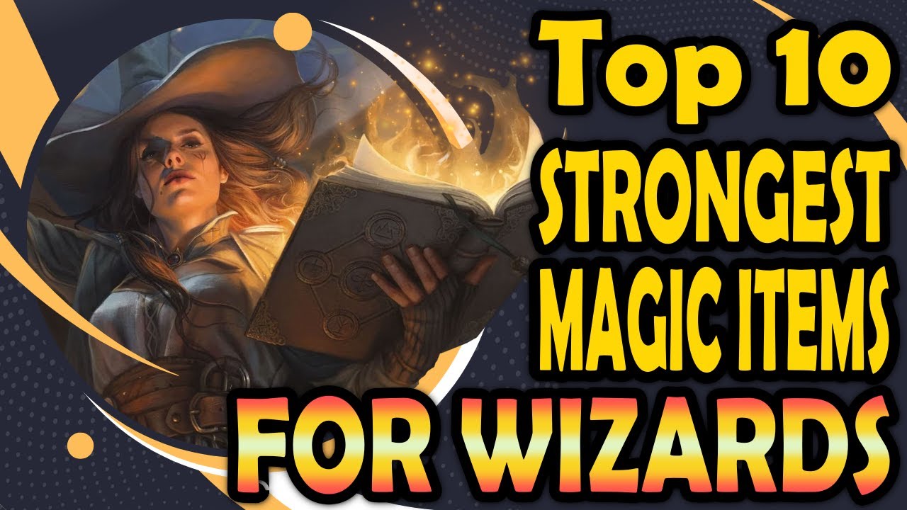 Top 10 Magic Items for Wizards