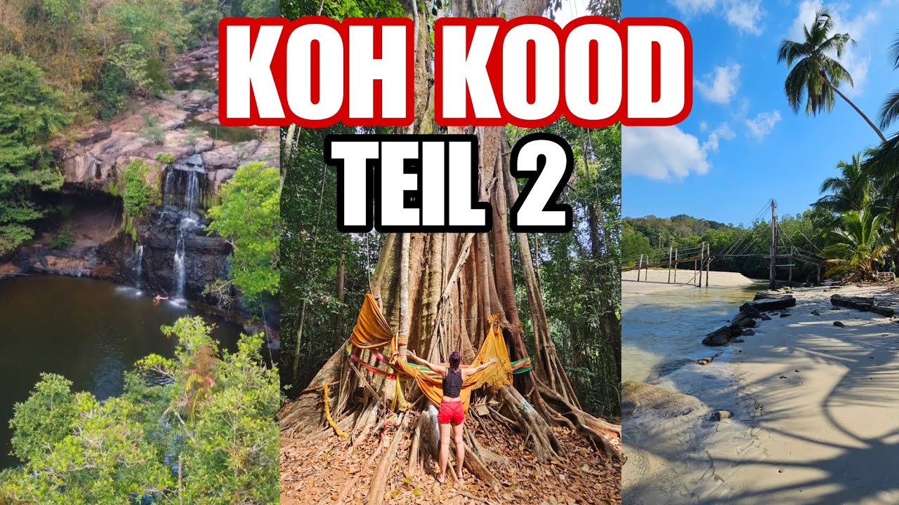 KOH KOOD - Klong Yai Kee Waterfall , Bang Bao Beach , Old Tree - Vlog 7 #undlos