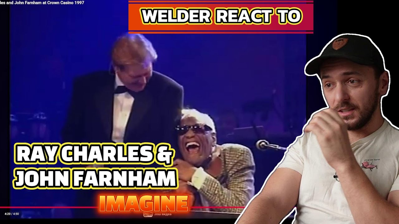 WELDER REACTS TO RAY CHARLES & JOHN FARNHAM – LEGENDARY VOICES TOGETHER