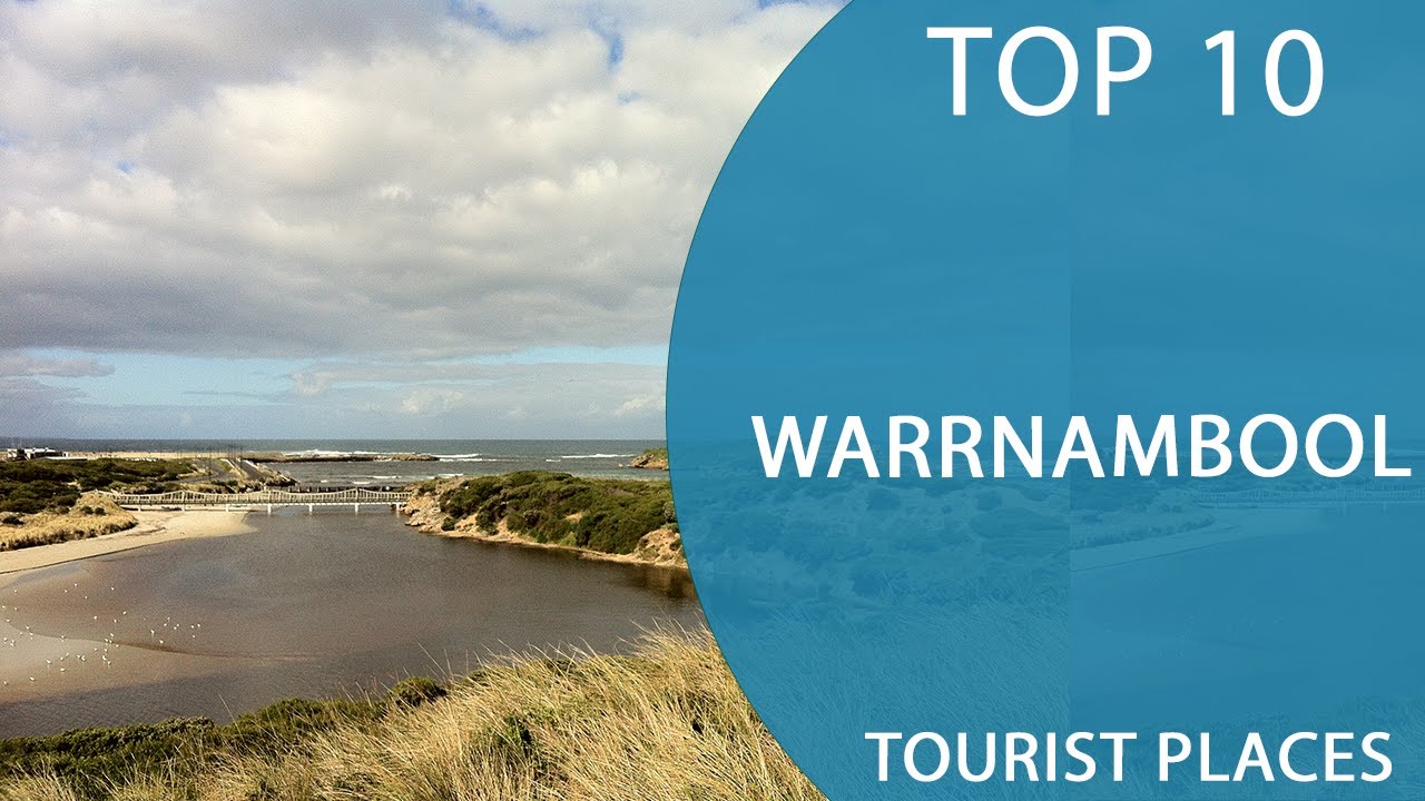 Top 10 Best Tourist Places to Visit in Warrnambool, Victoria | Australia - English