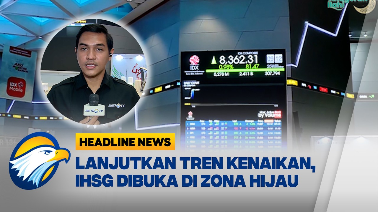 [HEADLINE NEWS, 26/2] IHSG Dibuka Menguat ke 8.351
