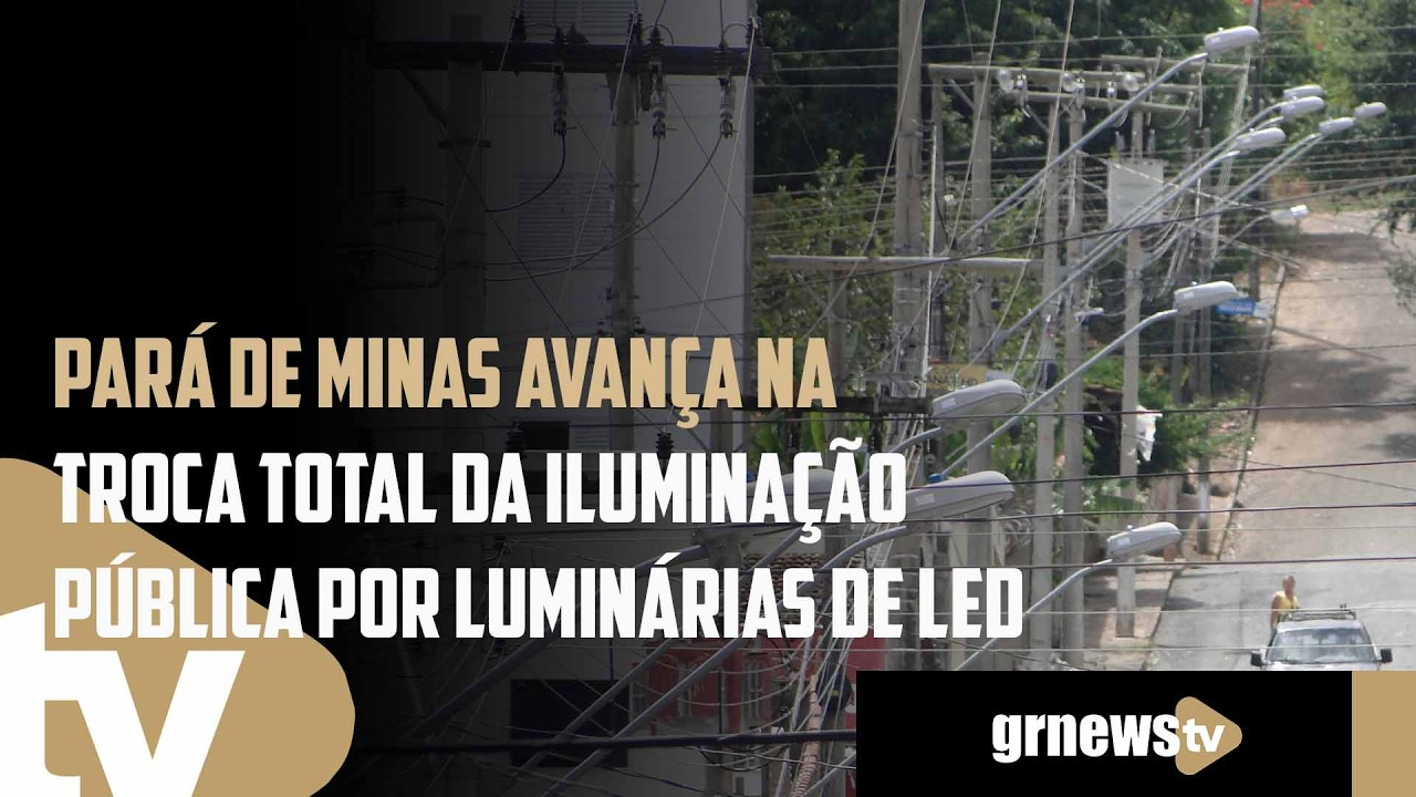 Pará de Minas avança na troca total da iluminação pública por luminárias de LED