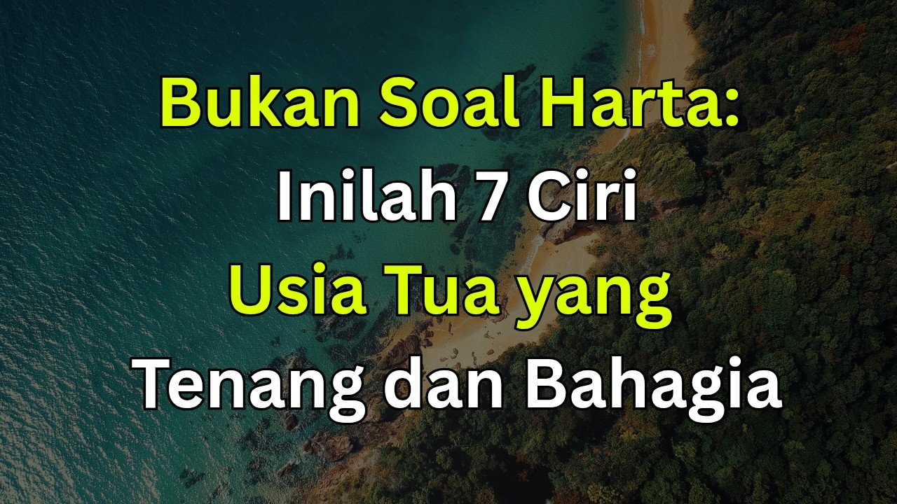 Inilah 7 Ciri Orang yang Menjalani Usia Tua dengan Tenang dan Bahagia