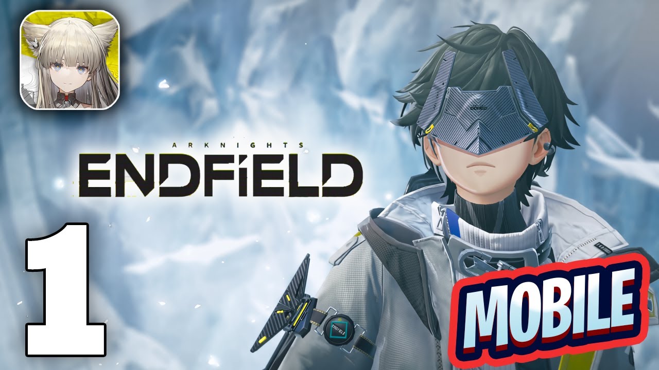Arknights: Endfield Mobile Gameplay Walkthrough Part 1 (iOS, Android)
